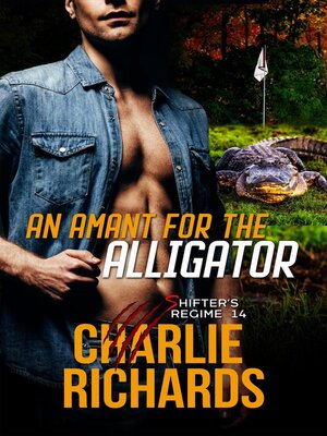 cover image of An Amant for the Alligator